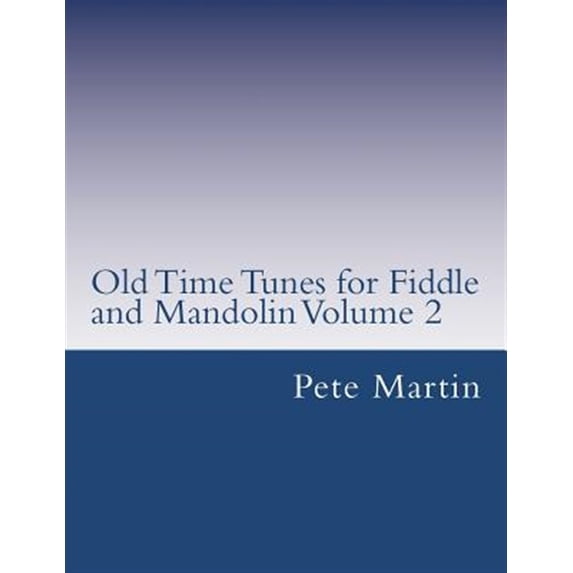 Old Time Tunes for Fiddle and Mandolin Volume 2 (Paperback)