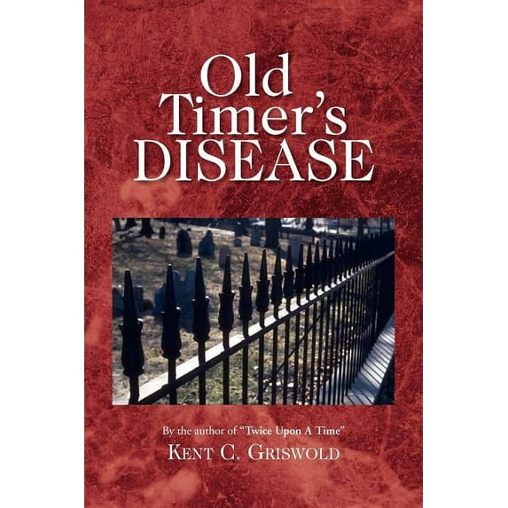 Old Timer's Disease, (Paperback)