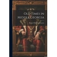 thumbnail image 1 of Old Times in Middle Georgia (Paperback), 1 of 1