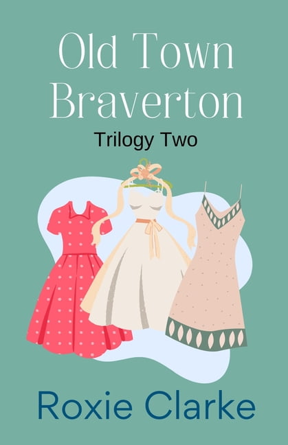 Old Town Braverton Trilogy Two: Bright Fire, Bright Smile, Bright Day, (Paperback)