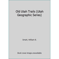 thumbnail image 1 of Pre-Owned Old Utah Trails (Utah Geographic Series) (Hardcover) 0936331097 9780936331096, 1 of 1