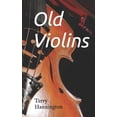 thumbnail image 1 of Old Violins (Paperback), 1 of 1