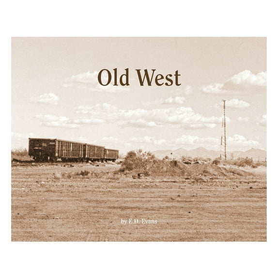 Old West: A Fable of the Gluttony of Understanding, (Hardcover)