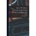 thumbnail image 1 of Old World Foods for New World Families, (Hardcover), 1 of 1