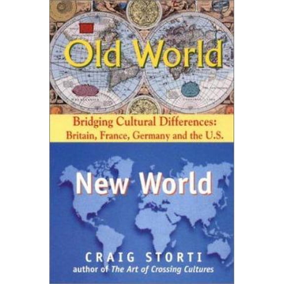Pre-Owned Old World/New World: Bridging Cultural Differences: Britain, France, Germany and the U.S. (Paperback) 1877864862 9781877864865