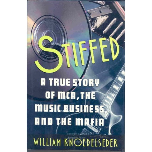 Pre-Owned Stiffed: A True Story of McA, the Music Business, and the Mafia Paperback