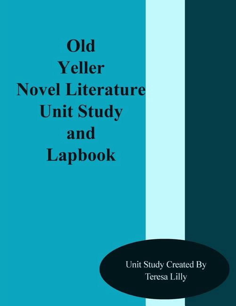 Old Yeller Novel Literature Unit Study and Lapbook, (Paperback ...