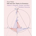 thumbnail image 1 of Old and New Topics in Geometry: Volume I: Projective, Neutral and Basic Euclidean Geometry, (Paperback), 1 of 1