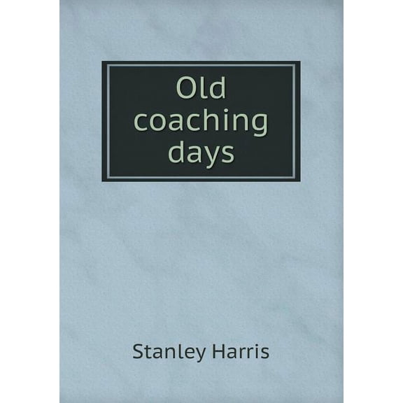 Old coaching days (Paperback)