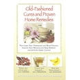 thumbnail image 1 of Pre-Owned Old-fashioned Cures and Proven Home Remedies That Lower Your Choleterol and Blood Pressure, Improve Your Memory, and Keep Diabetes and Arthritis Under Control, 1 of 1