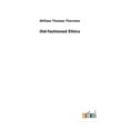 thumbnail image 1 of Old-fashioned Ethics, (Hardcover), 1 of 1