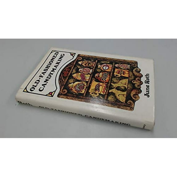 Pre-Owned Old-fashioned candymaking (Hardcover) 0809288923 9780809288922