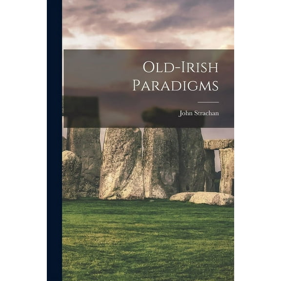 Old-irish Paradigms (Paperback)