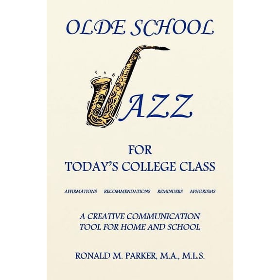Olde School Jazz for Today's College Class, (Paperback)