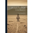 thumbnail image 1 of Olden Times in Colorado (Paperback), 1 of 1