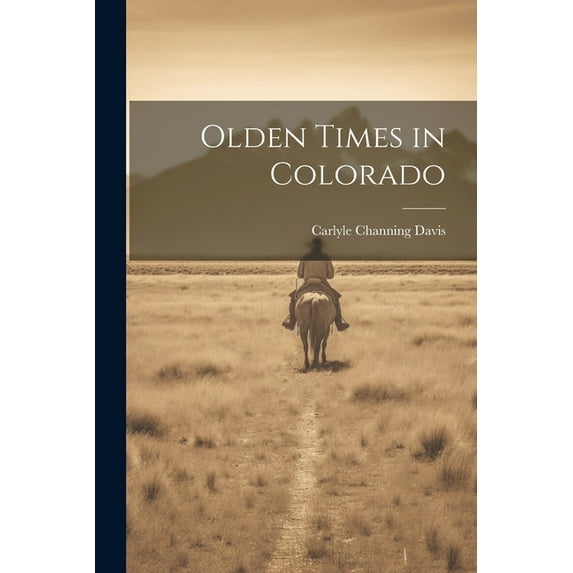 Olden Times in Colorado (Paperback)