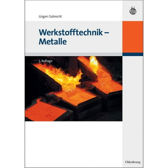 Oldenbourg Lehrbücher Für Ingenieure Werkstofftechnik - Metalle, (Paperback)