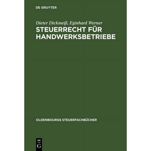 Oldenbourgs Steuerfachbücher Steuerrecht für Handwerksbetriebe, (Hardcover)