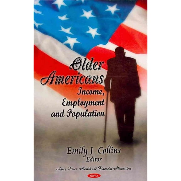 Older Americans : Income, Employment and Population