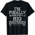 thumbnail image 1 of Older Brother Gift I Am Finally Going To Be A Big Brother T-Shirt, 1 of 5