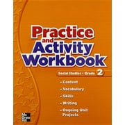 Older Elementary Social Studies Macmillan/McGraw-Hill Social Studies, Grade 2, Practice Book, Spiral-Bound