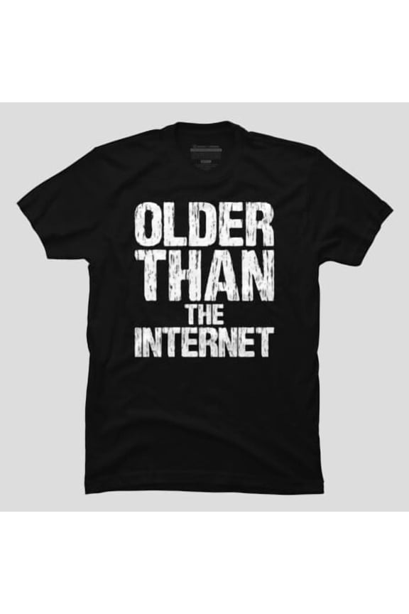 Older Than The Internet Funny 80s Nerd Gift, H28875 Unisex T-Shirt, Up to 5XL Available