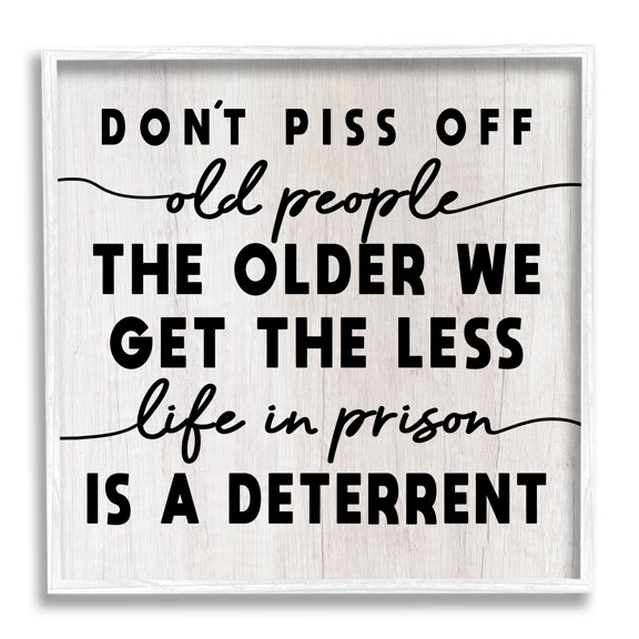 Older We Get Less Life In Prison Humor Typography Framed Art Print Wall Art, 17x17