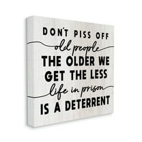Older We Get Less Life In Prison Humor Typography Gallery-Wrapped Canvas Print Wall Art, 17x17