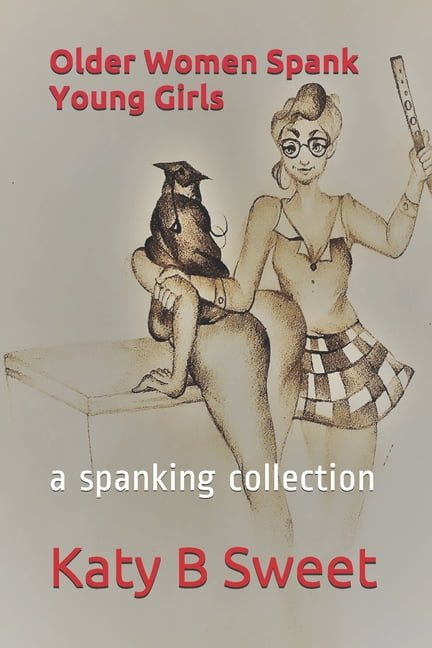Older Women Spank Young Girls a spanking collection (Paperback) photo