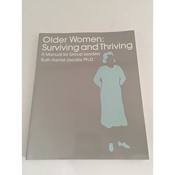 Pre-Owned Older Women: Surviving and Thriving : A Manual for Group Leaders, 9780873042215, 0873042212, Paperback, First Edition edition