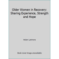 thumbnail image 1 of Pre-Owned Older Women in Recovery: Sharing Experience, Strength and Hope (Paperback) 1558742263 9781558742260, 1 of 1