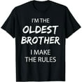 thumbnail image 1 of Oldest Brother I Make the Rules Matching Funny Sibling T-Shirt, 1 of 3