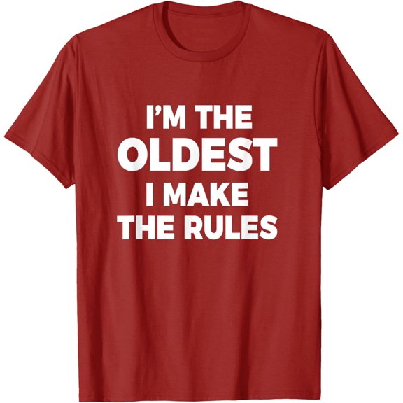 Oldest Child I Make The Rules Matching Sibling T-Shirt