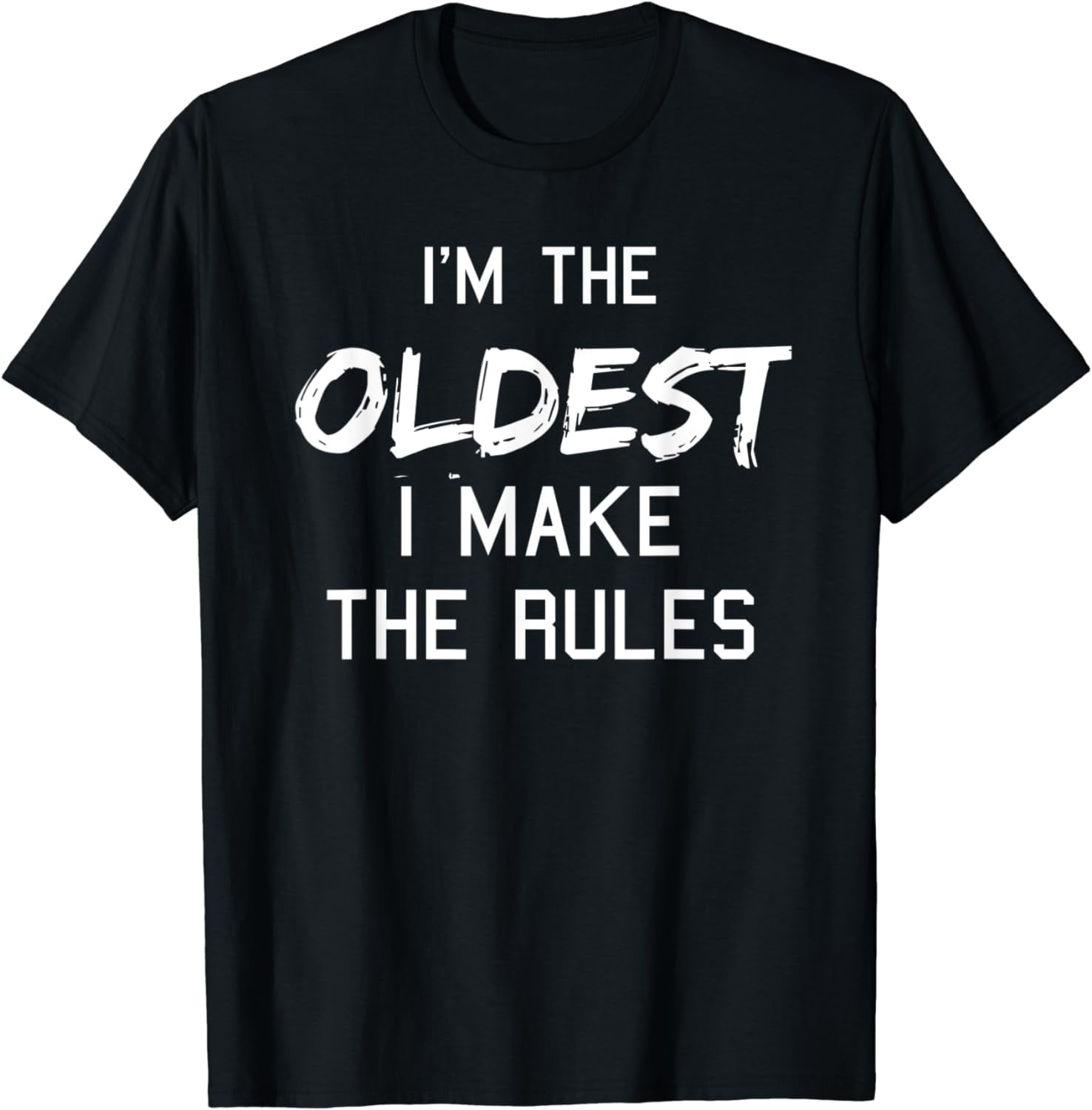 Oldest Child Shirt I Make The Rules Funny Matching Siblings T-Shirt ...