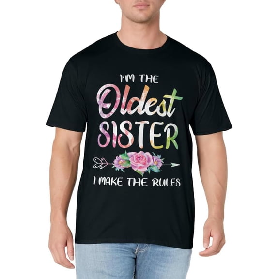 Oldest Sister Shirt I Make The Rules Funny Matching Sibling T-Shirt