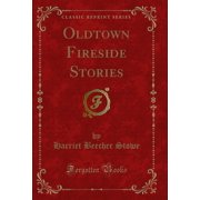 Oldtown Fireside Stories Classic Reprint