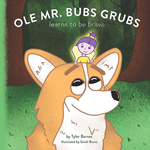 Pre-Owned Ole Mr. Bubs Grubs Learns to be Brave (Paperback) 1098500172 9781098500177