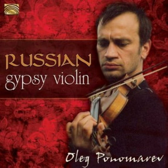 Oleg Ponomarev - Russian Gypsy Violin - Music & Performance - CD