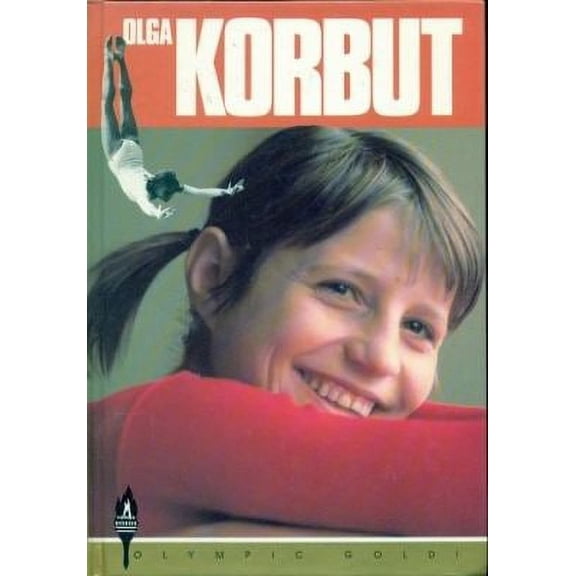 Pre-Owned Olga Korbut: Fearless Gymnast (Olympic Gold) (Unknown) 1567110029 9781567110029