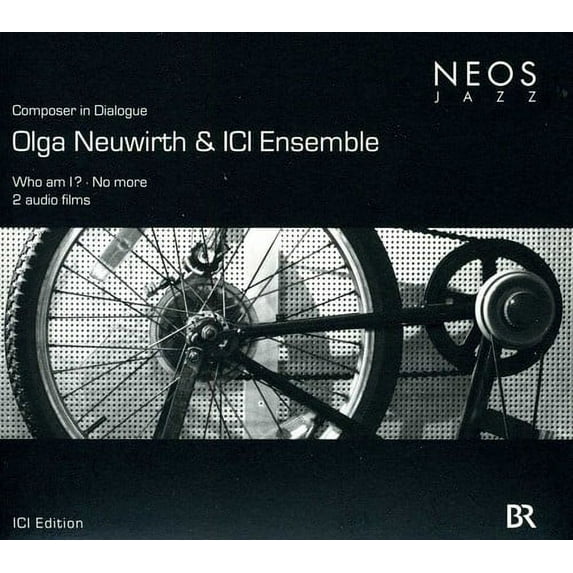 Olga Neuwirth - Composer In Dialogue: Who Am I?/No More - Music & Performance - CD