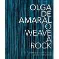 thumbnail image 1 of Olga de Amaral: To Weave a Rock (Hardcover), 1 of 6