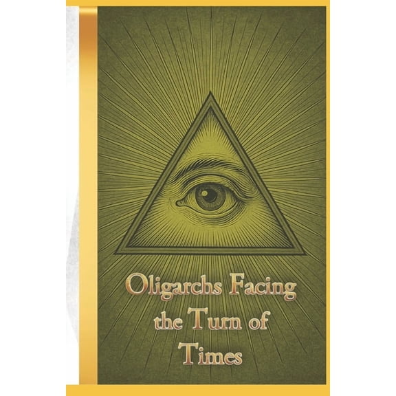Oligarchs Facing the Turn of Times, (Paperback)