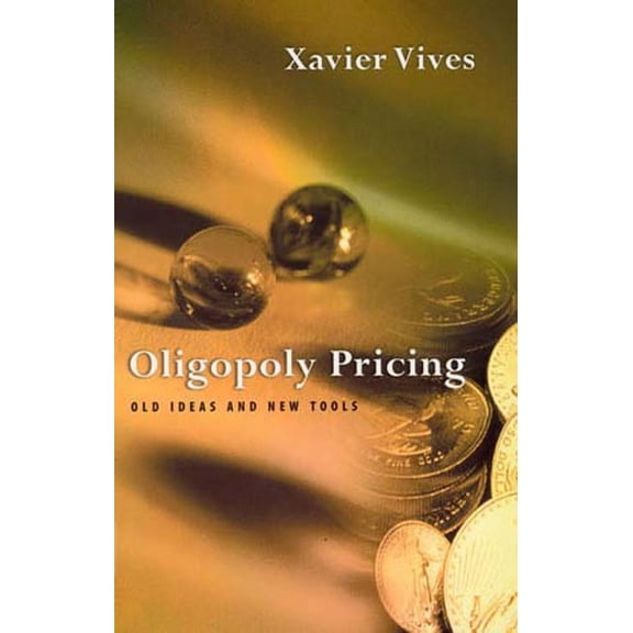 Oligopoly Pricing : Old Ideas and New Tools (Paperback)