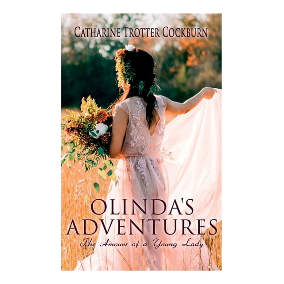 Olinda's Adventures: The Amours of a Young Lady: Romance Novel, (Paperback)