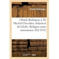 thumbnail image 1 of Olinde Rodrigues À M. Michel Chevalier, Rédacteur Du Globe. Religion Saint-Simonienne (Paperback), 1 of 1