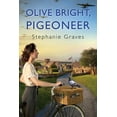 thumbnail image 1 of An Olive Bright Mystery Olive Bright, Pigeoneer: A Ww2 Historical Mystery Perfect for Book Clubs, (Hardcover), 1 of 1