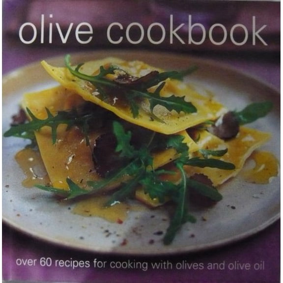 Pre-Owned Olive Cookbook: Over 60 Recipes for Cooking wth Olives and Olive Oil (Hardcover) 0600613496 9780600613497