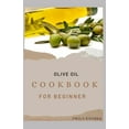 thumbnail image 1 of Olive Oil Cookbook for Beginner (Paperback), 1 of 1