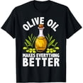 thumbnail image 1 of Olive Oil Italian Mediterranean Chef Cooking Funny T-Shirt, 1 of 4