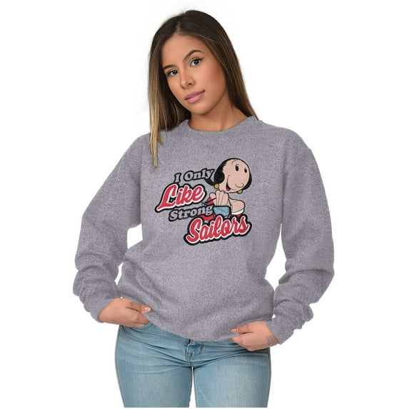 Olive Oyl I Only Like Strong Sailors Women Crewneck Sweatshirt Brisco Brands L